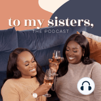 Ask the Sisters: Relationships with Mothers, Big Age Gap's & Overcoming the Spirit of My Agemates