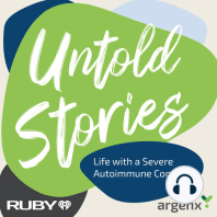 Welcome to Untold Stories: Life with Myasthenia Gravis