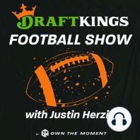 The Introduction: DraftKings Football Show with Justin Herzig
