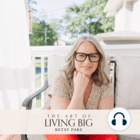 01 The Art of Living Big Introduction & how I found my Big Life