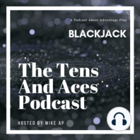 Episode 17: An Indecent Blackjack Proposal (Q&A With Nubs1981) (UPDATED 5/12/2020)