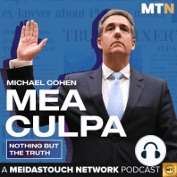 Introducing: The New Mea Culpa with Michael Cohen