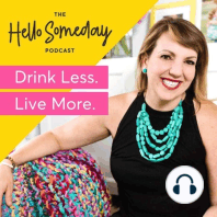 Ep. 35: Break Your Habit of Drinking in Four Steps - Change Your Cue, Craving, Response + Reward Cycle