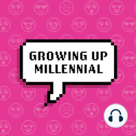 Introducing Growing Up Millennial