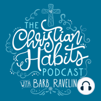 01: Welcome to the The Christian Habits Podcast