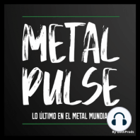 Metal Pulse | Episodio 7 | Diciembre 2023