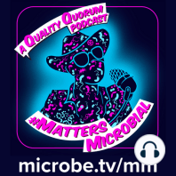 Matters Microbial #23: Fungi: Cool Friends and Looming Foes