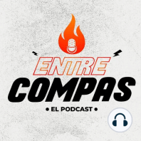 LA EXPERIENCIA DE SER PADRE, EMPRESARIO, YOUTUBER Y DON CAMERINO- ENTRE COMPAS #79