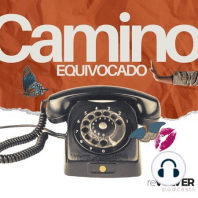 Episodio 36 Camino Equivocado "Música de pareja"