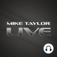 Ep. 206 - Mike Taylor Live