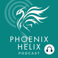 The Final Episode of the Phoenix Helix Podcast