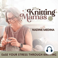 Welcome to the Knitting Mamas Podcast - Stress relief and self-care for busy moms