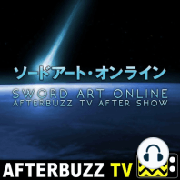 Sword Art Online S:1 | Kirk Thorton Guests on The Country of Fairies; The Captive Queen E:15 & E:16 | AfterBuzz TV AfterShow