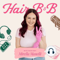 Welcome to HairB&B ~ A podcast about hair, beauty and business.