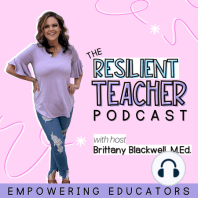 19. Transforming Teacher Burnout Hot Mess to Inspiring Message & Self-Care with Rachel Lenhart