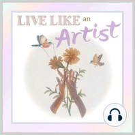 Introducing: the Live Like an Artist podcast