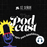 Sí Señor "The Podcast" | Marketing digital versión "FRACASÉ CON ESTILO MALO"