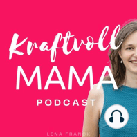 040 – Achtsamkeit als Mama