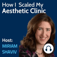Dr Erum Ilyas: Merging your aesthetic clinic successfully