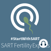 SART Fertility Experts - Behind the Scenes in the IVF Lab