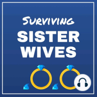 Ep 219: Sister Wives S18 Extra - Talk Back: Part 2