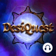 Uphill Both Ways - DesiQuest Episode 5