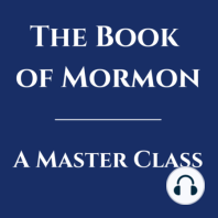 Encircled in the Arms of Jesus (Class 7 from The Book of Mormon: A Master Class, by John Hilton III)