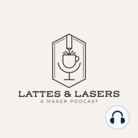 S1E0: Introducing Lattes and Lasers