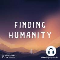 Finding Humanity: Season 1 (Trailer)