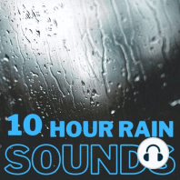 Rain Storm - 10 hours for Sleep, Meditation, & Relaxation