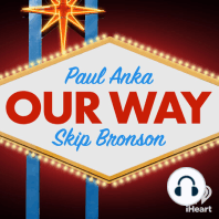 Introducing: Our Way with Paul Anka and Skip Bronson