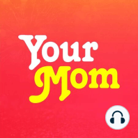 Ep. 58: Your Mom's Mailbag