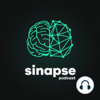 Sinapse #112 - Esse Podcast é perigoso?