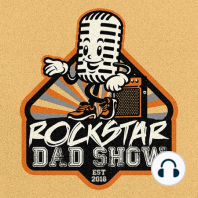 The Rockstar Dad Show talk about EVERYONE HAVING A PODCAST and Catch Up With Nate Coon!