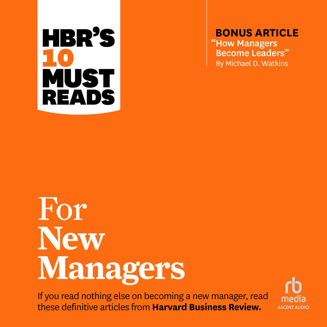 HBR's 10 Must Reads for New Managers by Harvard Business Review, Linda ...