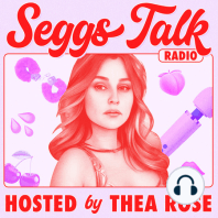 Seggs Talk Sleepover 2: Quickie Listener Q&A w/ Thea & Hannah