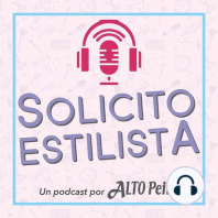 156.- "Así podrás lograr lo que te propóngas siendo estilista" con Fernando Romero | Podcast Solicito Estilista