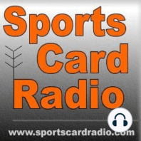 Show #227 Leaf Suing Sports Card Radio?? DA Scam? Listener Q's + More