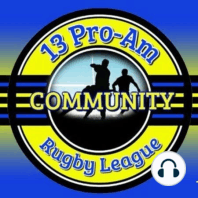 13 Pro-Am Community Rugby League Show 2024 Episode 6