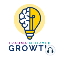 S2:E14 - The Future Will Have Us All Trauma Informed - Here's Why
