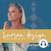 The Sweet Spot between Human Design & Marketing, episode #144