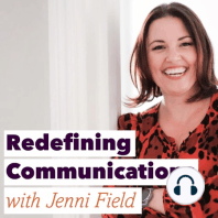 Introducing Redefining Communications with Jenni Field
