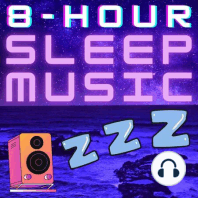 8 Hours of Peaceful Bedtime Music to Calm Your Thoughts and Fall Asleep Fast