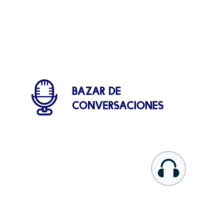 ¿De qué va el Bazar de conversaciones?