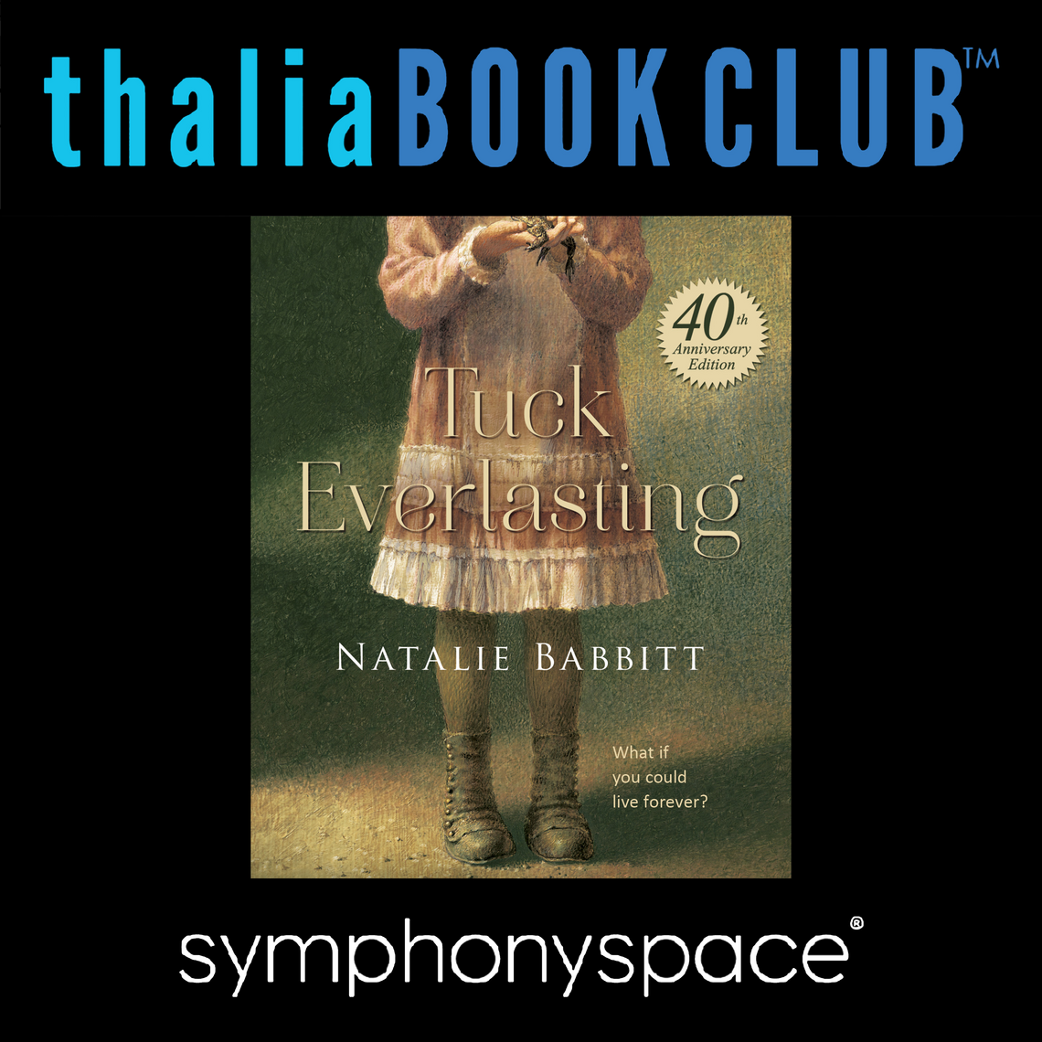 40th Anniversary of Tuck Everlasting with Natalie Babbitt by Natalie ...