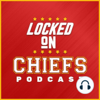 Draft Impact - Chiefs draft breakdown part 1- 4/29 Locked On Chiefs
