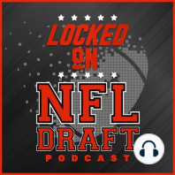 Locked on NFL Draft - 3/4/18 - Winners, losers and analysis from the quarterback, wide receiver and tight end workouts