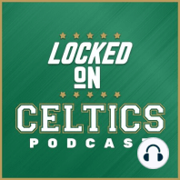 LOCKED ON CELTICS- Apr. 2: Celtics-Raps with Locked On Raptors Sean Woodley