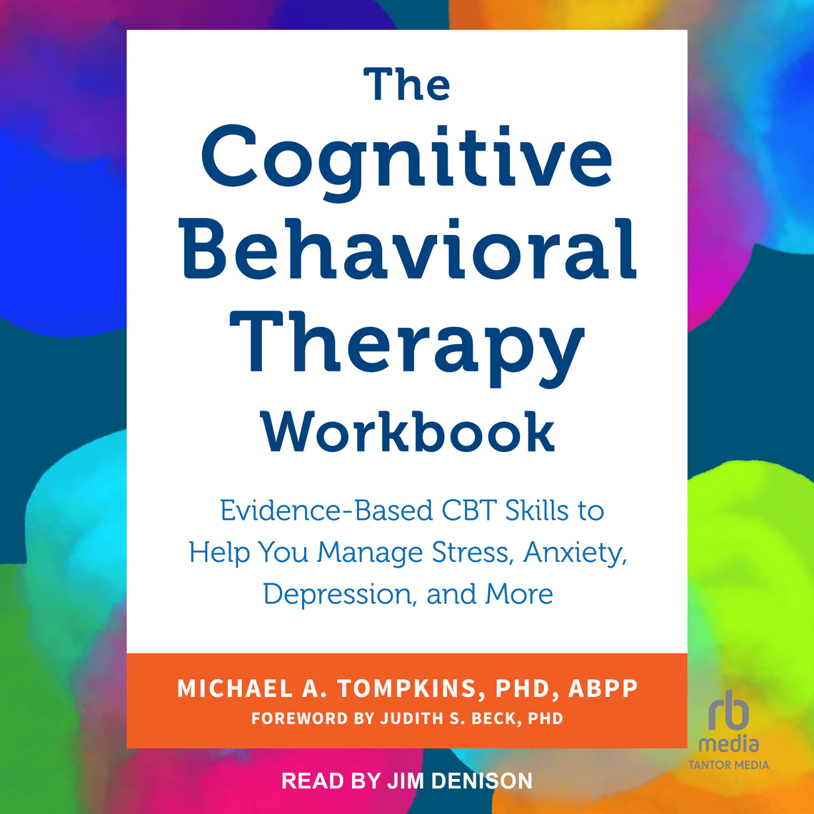 The Cognitive Behavioral Therapy Workbook by Michael A. Tompkins, Ph.D ...