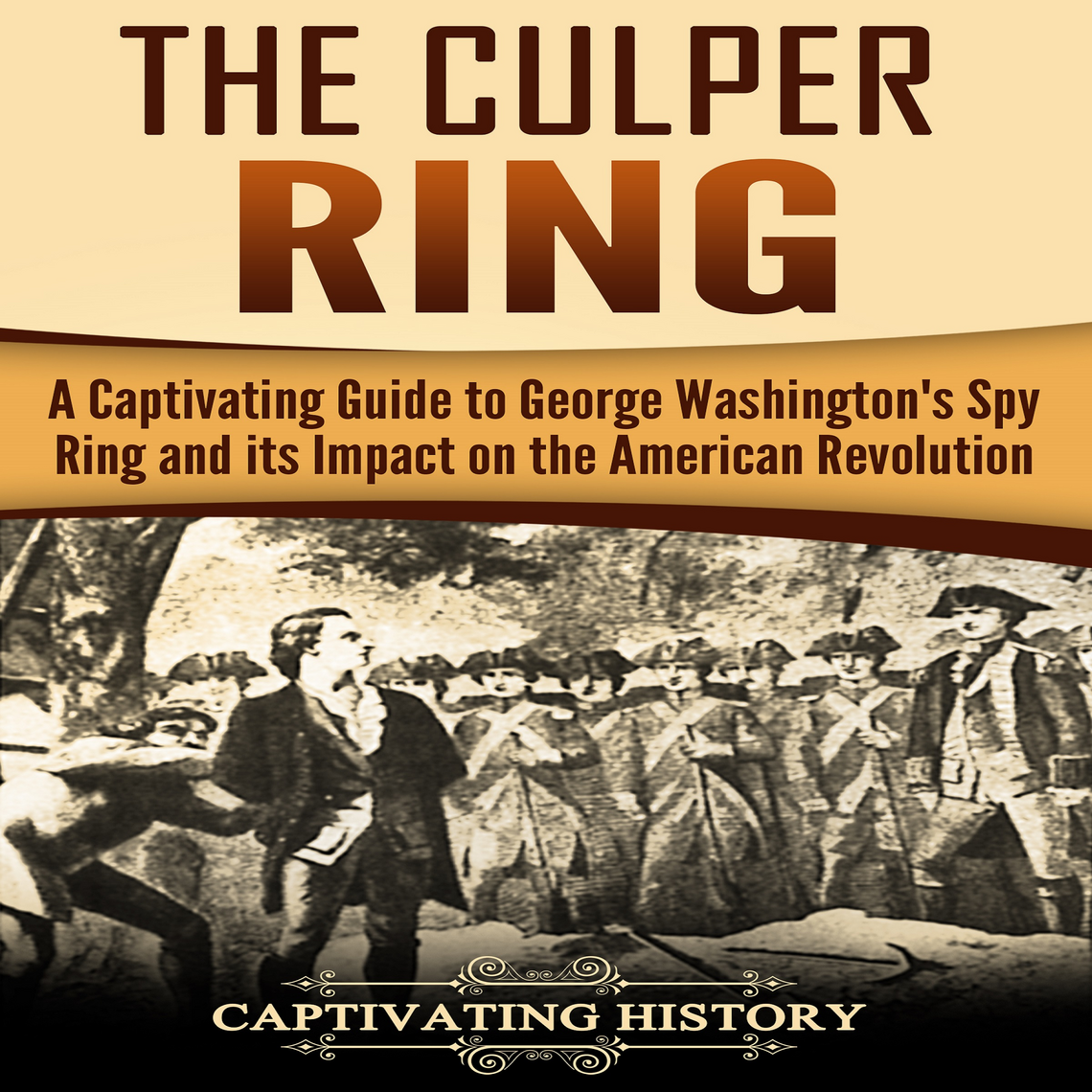 The Culper Ring by Captivating History (Audiobook) - Read free for 30 days